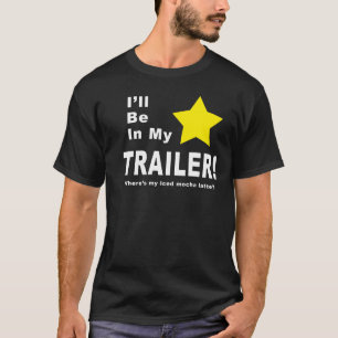 T-shirt Je serai dans ma remorque