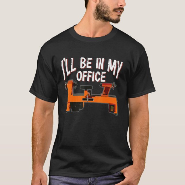 T-shirt Je serai dans mon bureau Carpenter Woodworking Lat (Devant)