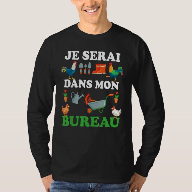T-shirt Je Serai Dans Mon Bureau Jardin de retraite (Devant)