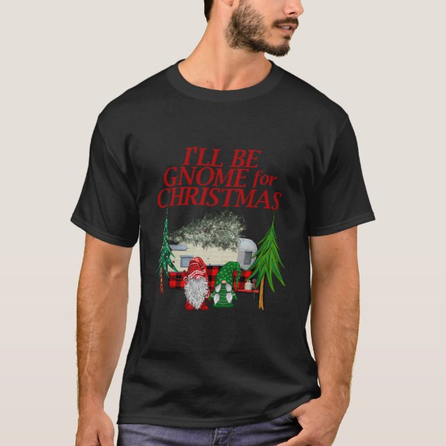 T-shirt Je Serai Gnome Pour Le Camping De Noël (Devant)