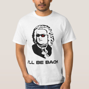 T-shirt Je serai Johann Sebastian Bach
