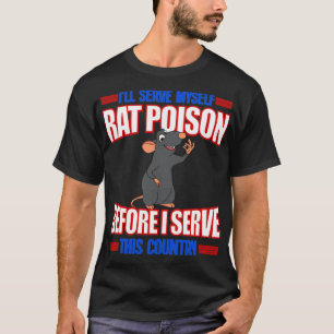 T-shirt Je Serai Moi-Même Rat Poison Avant De Servir Cette