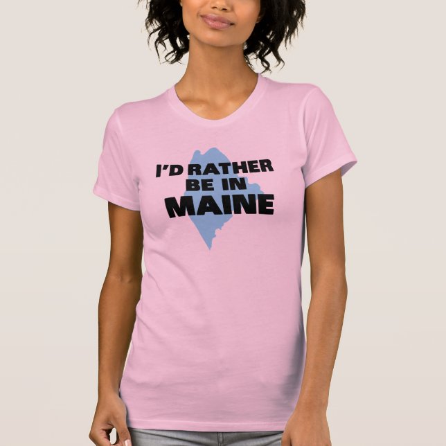 T-shirt Je serais plutôt au Maine (Devant)