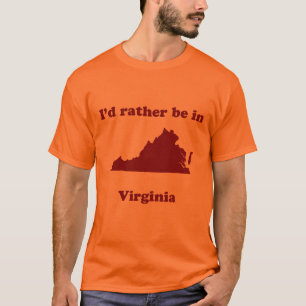T-shirt Je serais plutôt en Virginie