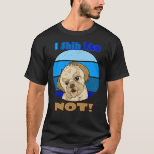 T-shirt Je Shih Tzu Pas Pour Le Mélange De Chiens