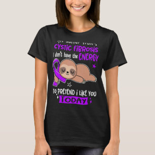 T-shirt Je Souffre De Fibrose Cystique Pour Prétendre Que
