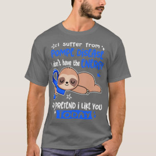 T-shirt Je Souffre De La Maladie De Pompe Je N'Ai Pas L'Én