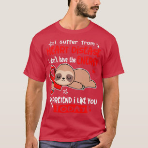 T-shirt Je Souffre De Maladie Cardiaque Je N'Ai Pas L'Éner