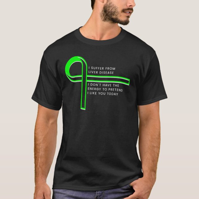 T-shirt Je souffre de maladie du foie (Devant)