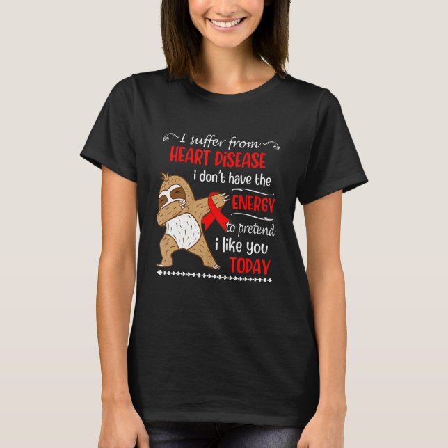 T-shirt Je souffre de maladies cardiaques Je n'ai pas d'én (Devant)