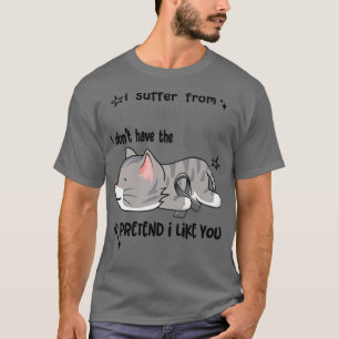 T-shirt Je Souffre De Schizophrénie Je N'Ai Pas L'Énergie