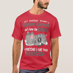 T-shirt Je Souffre De Tumeur Cerveau Je N'Ai Pas L'Énergie