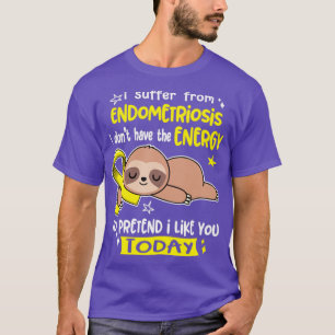 T-shirt Je Souffre D'endométriose Je N'ai Pas L'énergie