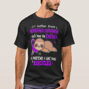 T-shirt Je Souffre D'Hidradénite Suppurativa Prétendre Que