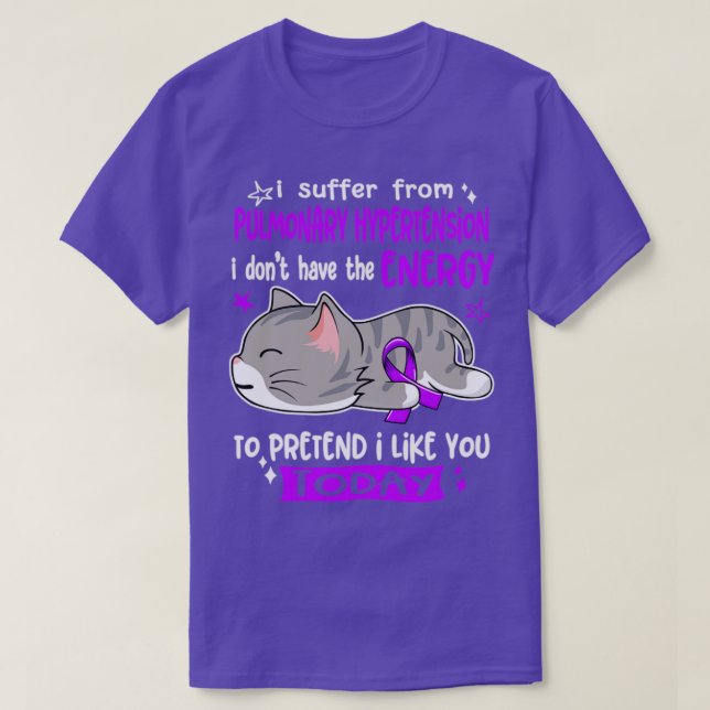 T-shirt Je Souffre D'Hypertension Pulmonaire Je N'Ai Pas À (Design devant)
