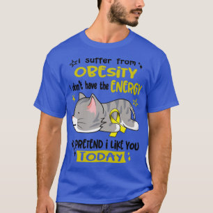 T-shirt Je Souffre D'Obésité Je N'Ai Pas L'Énergie Pour Pr