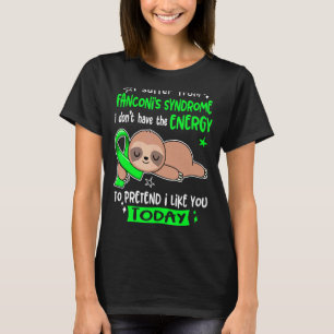 T-shirt Je souffre du syndrome de Fanconi pour prétendre q