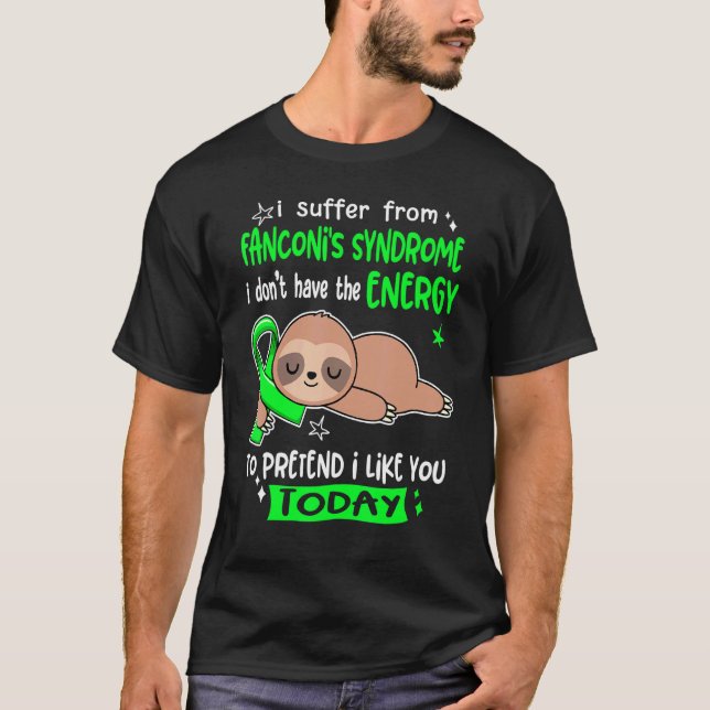 T-shirt Je souffre du syndrome de Fanconi pour prétendre q (Devant)