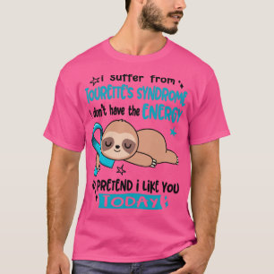 T-shirt Je Souffre Du Syndrome Des Tourettes Je N'Ai Pas L