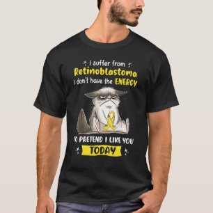 T-shirt Je souffre d'un chat de sensibilisation au rétinob