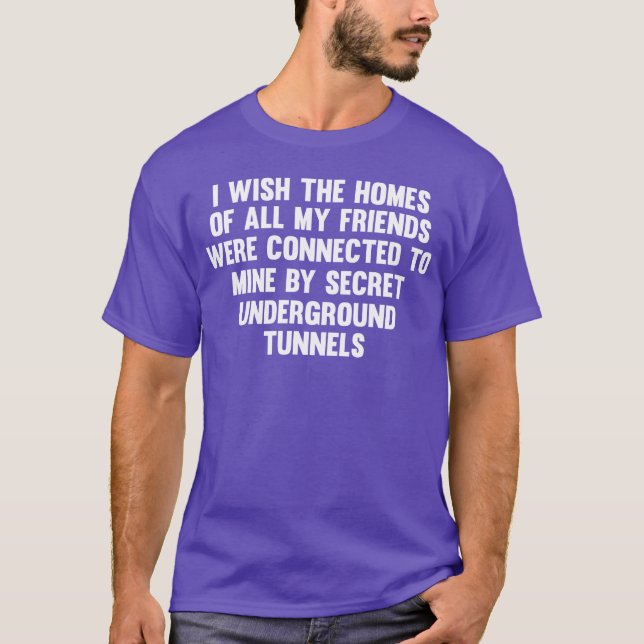 T-shirt Je Souhaite Les Maisons De Tous Mes Amis Amitié Ré (Devant)