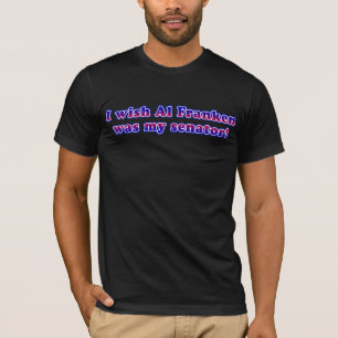 T-shirt Je souhaite qu'Al Franken ait été mon sénateur
