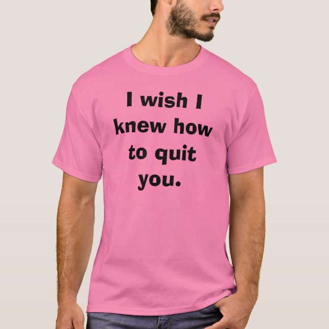 T-shirt Je souhaite que j'aie su vous stopper. (Devant)