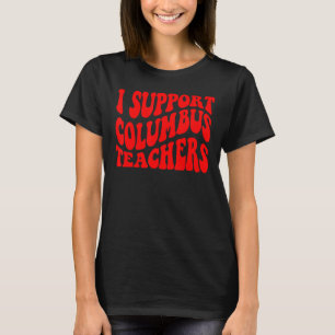 T-shirt Je soutiens Columbus Enseignants Ohio Strike Schoo