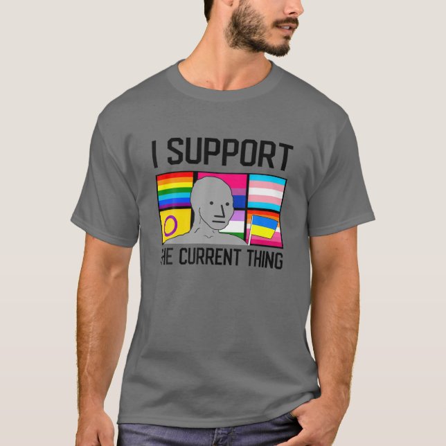 T-shirt Je Soutiens La Chose Actuelle Drôle À Dire Citatio (Devant)