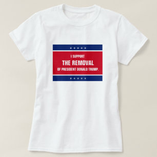 T-shirt Je soutiens la destitution du président Donald Tru