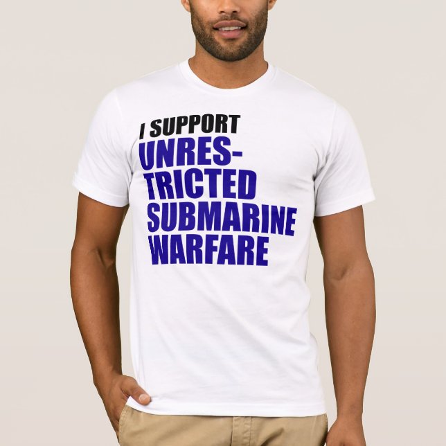 T-shirt Je soutiens la guerre submersible sans restriction (Devant)
