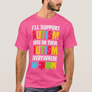 T-shirt Je soutiens l'autisme ici ou là partout