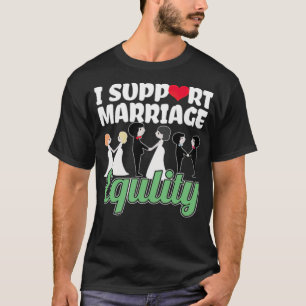 T-shirt Je soutiens le mariage LGBT Lesbian Gay Bisexual