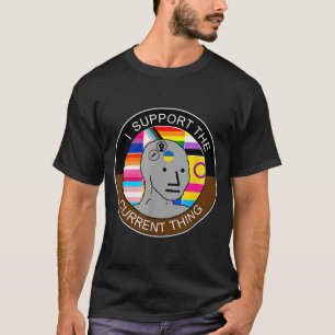 T-shirt Je Soutiens Le Mème De Chose Actuel