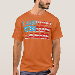 T-shirt Je soutiens Union Travail USA Drapeau Union Suppor