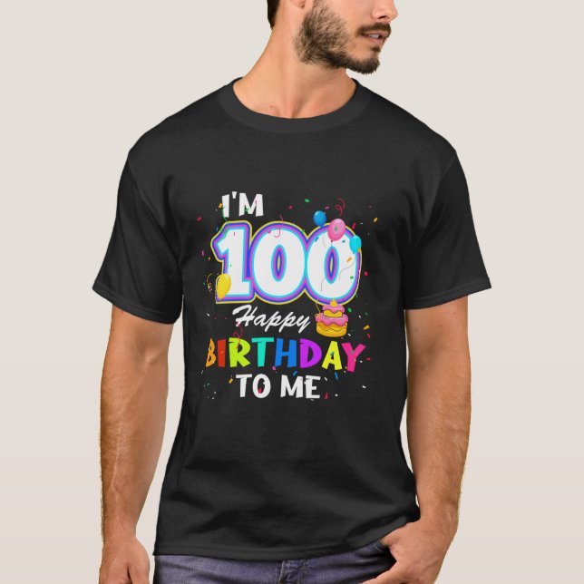 T-shirt Je suis 100ème Joyeux Anniversaire Pour Moi100 Ann (Devant)