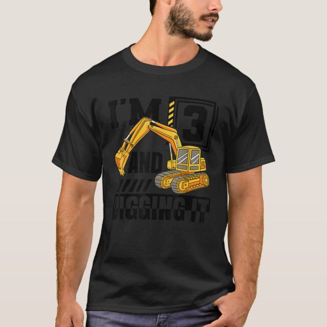 T-shirt Je suis 3 et creuser il Excavator Construction 3èm (Devant)