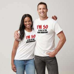 T-shirt Je suis 50 21 h C'est le nouveau minuit