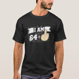 T-shirt Je Suis 64 Plus Un Doigt Moyen Funny 65e Anniversa