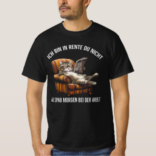 T-shirt Je suis à la retraite, pas toi. Amuse-toi bien dem