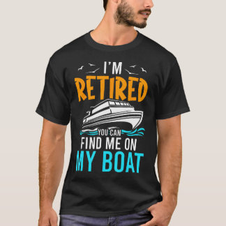 T-shirt JE SUIS À LA RETRAITE Vous Pouvez Me Trouver Sur M