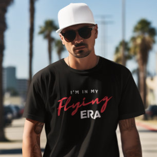 T-shirt Je suis à l'ère de mon vol, voyage, aventure, pilo