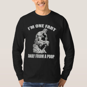 T-shirt Je suis à un pet de distance d'une Gag de merde Fa