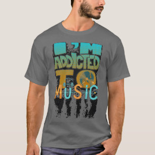 T-shirt Je suis accro à la musique