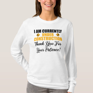 T-shirt Je suis actuellement en construction