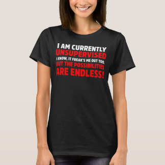 T-shirt Je suis actuellement non surveillé Funny Mischief
