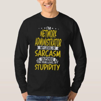 T-shirt Je suis administrateur réseau Mon niveau de sarcas