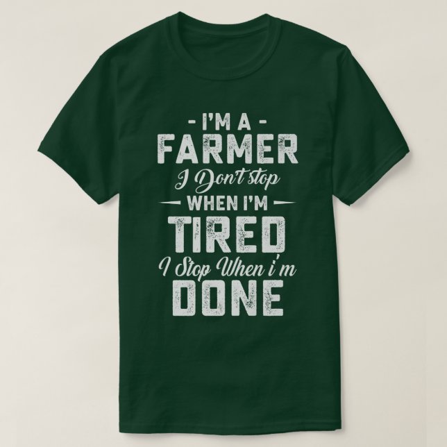 T-shirt je suis agriculteur et je ne m'arrête pas quand je (Design devant)