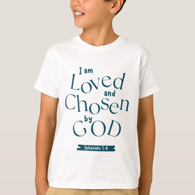 T-shirt Je Suis Aimé Et Choisi Par Dieu (Devant)