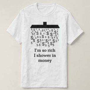 T-shirt "Je suis ainsi des riches que je verse en argent"